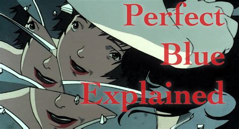 Although the movie was originally made to critique the J-pop industry, something so niche at the time, it now applies on a global level. . Is perfect blue scary reddit